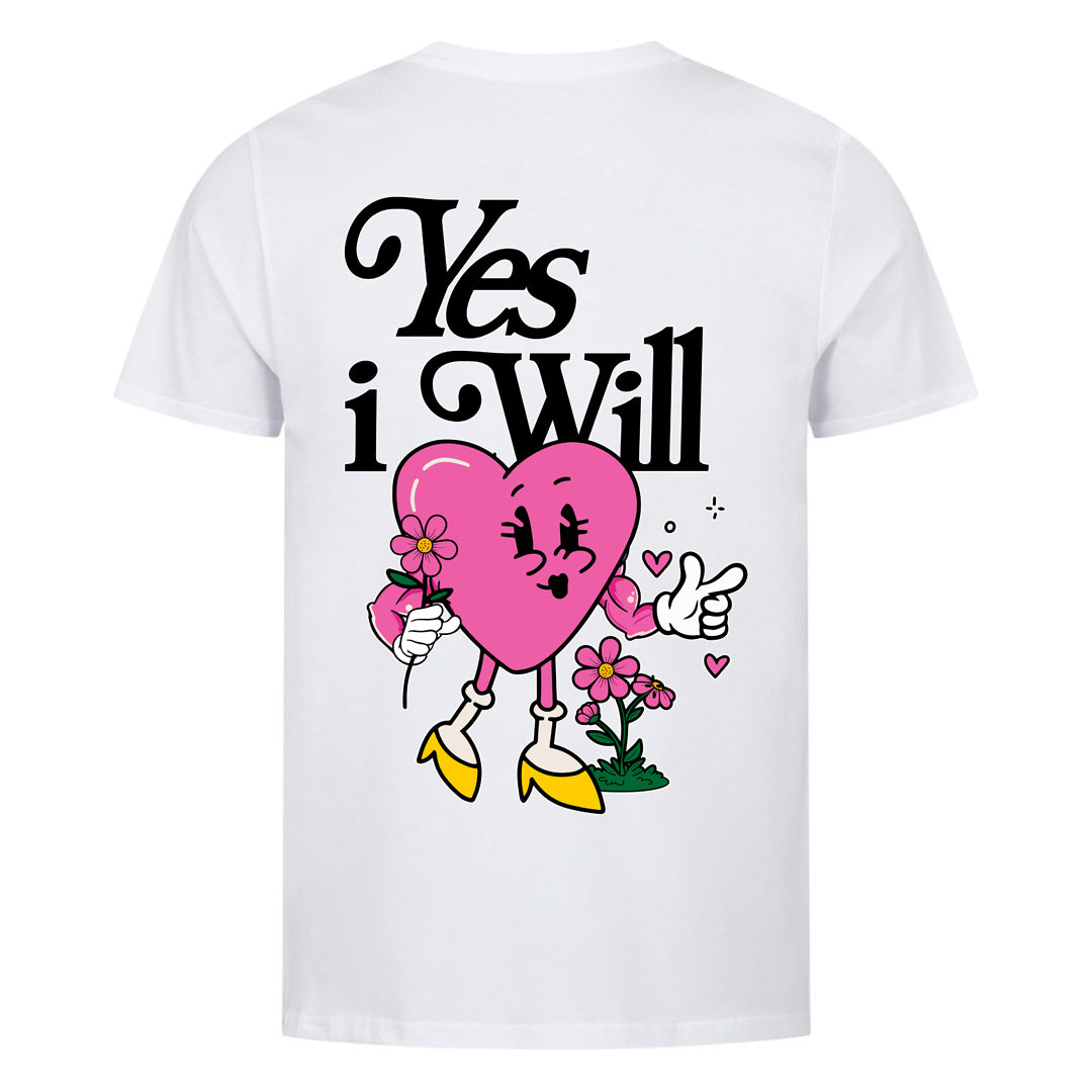 Yes i will (Backprint) Shirt