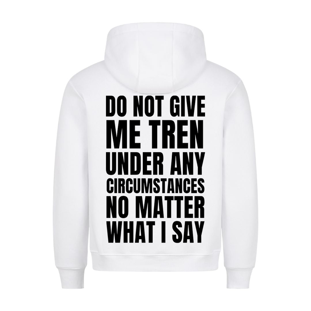 Do not give me (Backprint) Hoodie