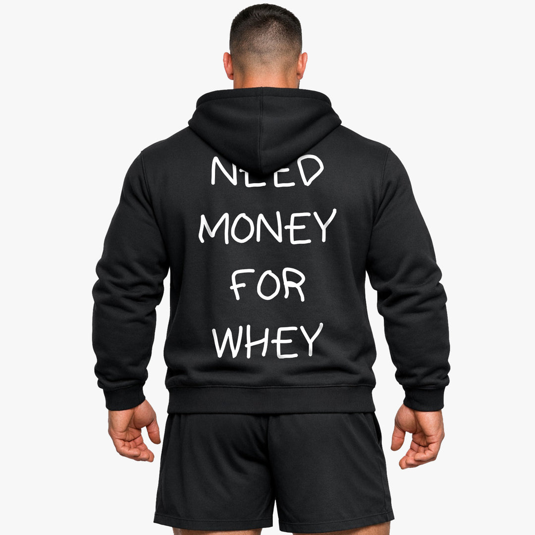 NEED MONEY FOR WHEY (Backprint) Hoodie