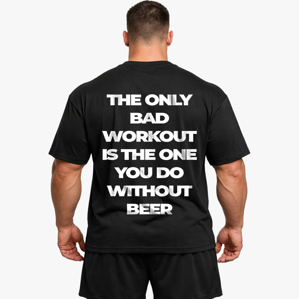 Only bad workout Oversized (Backprint) Shirt