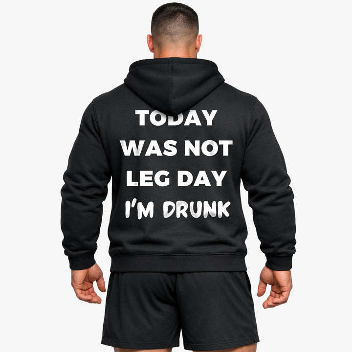 Today was not Leg day (Backprint) Hoodie