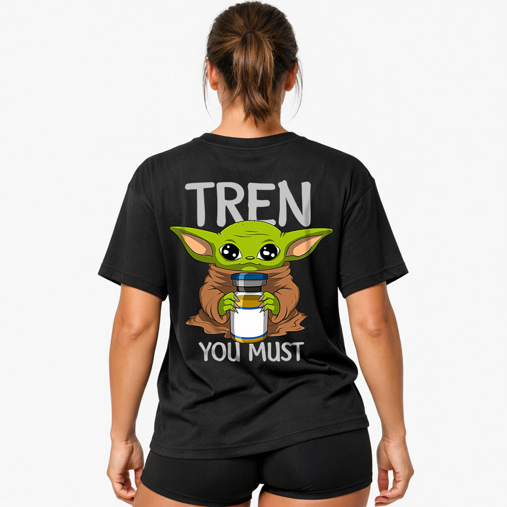 Tren you must (Backprint) Oversized Shirt