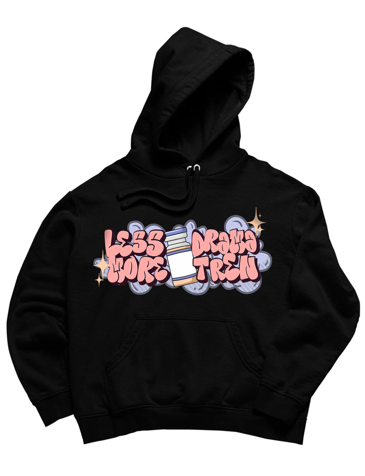 Less Drama Hoodie