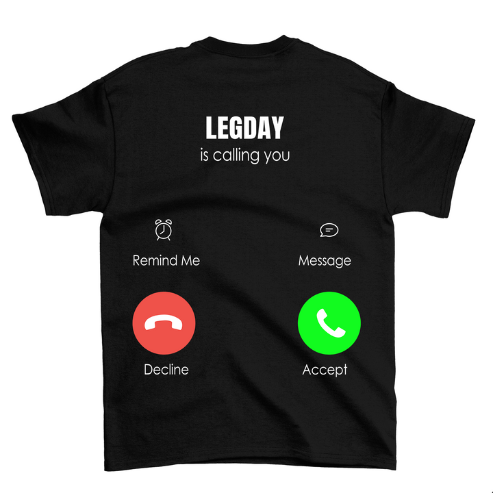 Legday calling (Backprint) Shirt